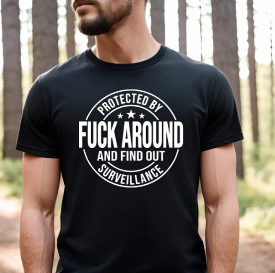 FAFO Surveillance T-shirt